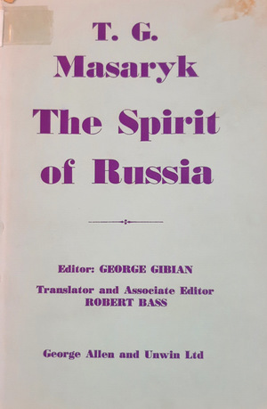 T. G. Masaryk The Spirit of Russia T. G. Masaryk The Spirit of Russia