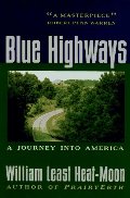 Blue Highways: A Journey Into America Blue Highways: A Journey Into America