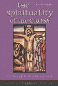 Spirituality of the Cross Revised Edition Spirituality of the Cross Revised Edition