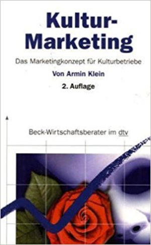 Kultur Marketing. Das Marketingkonzept für Kulturbetriebe 053 Kultur Marketing. Das Marketingkonzept für Kulturbetriebe 053