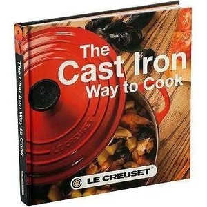 Cast Iron Way to Cook, The Cast Iron Way to Cook, The