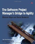 Software Project Manager's Bridge to Agility, The Software Project Manager's Bridge to Agility, The