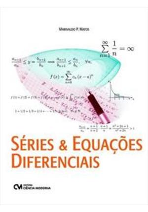 Séries e Equações Diferenciais Séries e Equações Diferenciais