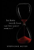 Het korte tweede leven van Bree Tanner: een Eclips novelle Het korte tweede leven van Bree Tanner: een Eclips novelle