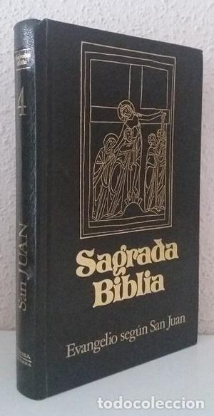 T.4 Sagrada Biblia: Evangelio según San Juan T.4 Sagrada Biblia: Evangelio según San Juan