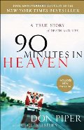 90 Minutes in Heaven: A True Story of Death & Life 90 Minutes in Heaven: A True Story of Death & Life