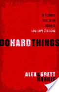 Do Hard Things Do Hard Things