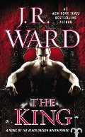 King: A Novel of the Black Dagger Brotherhood, The King: A Novel of the Black Dagger Brotherhood, The