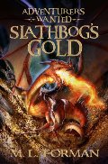 Adventurers Wanted, Book One: Slathbog's Gold Adventurers Wanted, Book One: Slathbog's Gold