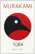 1Q84: Book 3: Book 3 1Q84: Book 3: Book 3