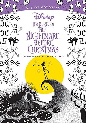 Art of Coloring: Tim Burton's The Nightmare Before Christmas: 100 Images to Inspire Creativity Art of Coloring: Tim Burton's The Nightmare Before Christmas: 100 Images to Inspire Creativity