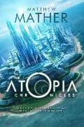 Atopia Chronicles (Atopia Series Book 1), The Atopia Chronicles (Atopia Series Book 1), The
