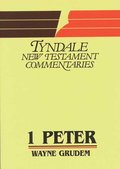1 Peter: An Introduction and Commentary (Tyndale New Testament Commentaries) 1 Peter: An Introduction and Commentary (Tyndale New Testament Commentaries)
