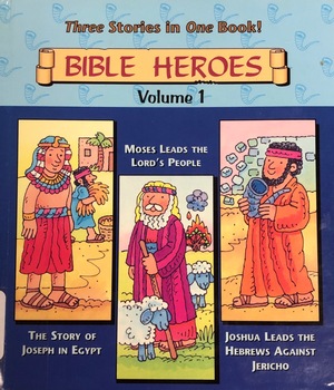 Bible Heroes Volume 1 Bible Heroes Volume 1