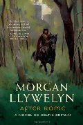 After Rome: A Novel of Celtic Britain After Rome: A Novel of Celtic Britain