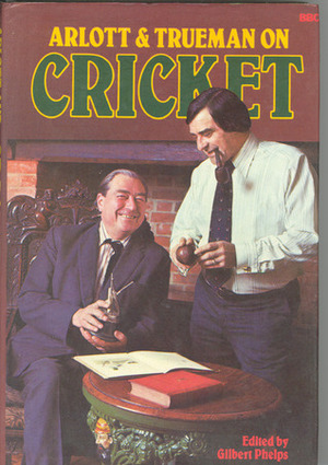 Arlott and Trueman on Cricket Arlott and Trueman on Cricket