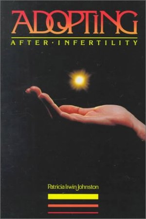 Adopting After Infertility Adopting After Infertility