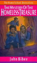 Mystery of the Homeless Treasure (Home School Detectives), The Mystery of the Homeless Treasure (Home School Detectives), The