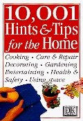 10,001 Hints and Tips for the Home (Hints & Tips) 10,001 Hints and Tips for the Home (Hints & Tips)