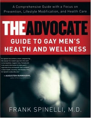 Advocate Guide to Gay Men's Health and Wellness, The Advocate Guide to Gay Men's Health and Wellness, The