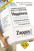 Delivering Happiness: A Path to Profits, Passion, and Purpose Delivering Happiness: A Path to Profits, Passion, and Purpose