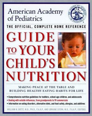 American Academy of Pediatrics Guide to Your Child's Nutrition American Academy of Pediatrics Guide to Your Child's Nutrition