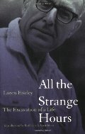 All the Strange Hours: The Excavation of a Life All the Strange Hours: The Excavation of a Life