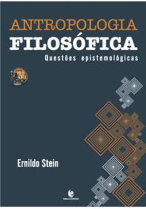 Antropologia Filosófica: questões epistemológicas Antropologia Filosófica: questões epistemológicas