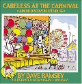 Careless at the Carnival: Junior Discovers Spending (Life Lessons with Junior) Careless at the Carnival: Junior Discovers Spending (Life Lessons with Junior)