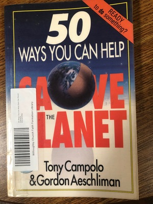 50 Ways You Can Help Save the Planet 50 Ways You Can Help Save the Planet
