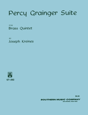 GRAINGER, P.: Percy Grainger Suite (arr. for brass quintet by Joseph Kreines) GRAINGER, P.: Percy Grainger Suite (arr. for brass quintet by Joseph Kreines)