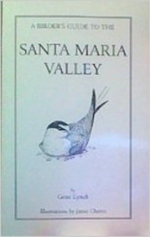 A Birder's Guide to the Santa Maria Valley A Birder's Guide to the Santa Maria Valley