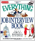 Everything Job Interview Book: All you need to make a great first impression and land the perfect job, The Everything Job Interview Book: All you need to make a great first impression and land the perfect job, The