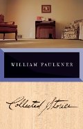 Collected Stories of William Faulkner Collected Stories of William Faulkner