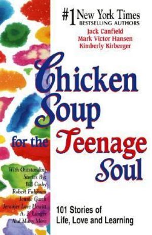 Chicken Soup for the Teenage Soul Chicken Soup for the Teenage Soul