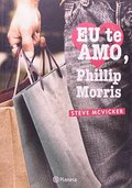 Eu Te Amo, Phillip Morris - I Love You Phillip Mor (Em Portugues do Brasil) Eu Te Amo, Phillip Morris - I Love You Phillip Mor (Em Portugues do Brasil)