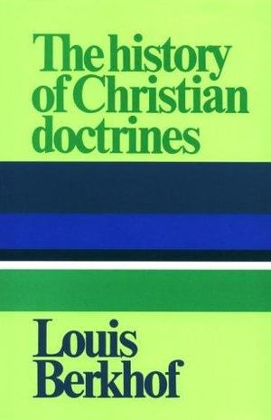 History of Christian Doctrine, The History of Christian Doctrine, The