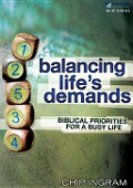 Balancing Life's Demands Study Guide: Biblical Priorities for a Busy Life Balancing Life's Demands Study Guide: Biblical Priorities for a Busy Life