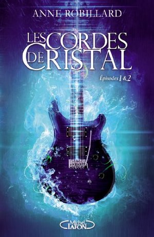 Les Cordes de cristal Episodes 1 & 2 Les Cordes de cristal Episodes 1 & 2