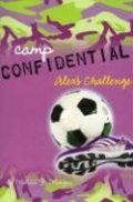 Alex's Challenge (Camp Confidential) Alex's Challenge (Camp Confidential)