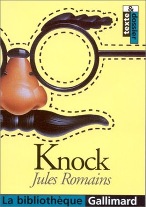 Knock : Texte et dossiers Knock : Texte et dossiers