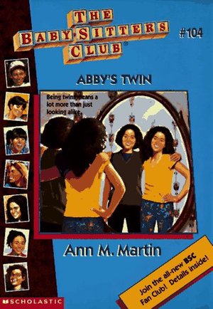 Abby's Twin (Baby-Sitters Club, No. 104) Abby's Twin (Baby-Sitters Club, No. 104)