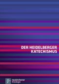 Der Heidelberger Katechismus Der Heidelberger Katechismus