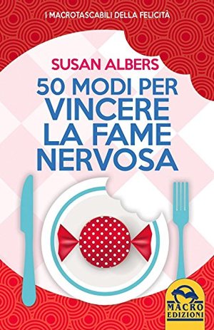 50 modi per vncere la fame nervosa 50 modi per vncere la fame nervosa