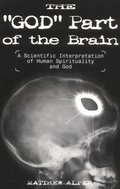God Part of the Brain, The God Part of the Brain, The