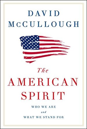American Spirit: Who We Are and What We Stand For, The American Spirit: Who We Are and What We Stand For, The