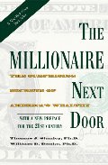 Millionaire Next Door: The Surprising Secrets of America's Wealthy, The Millionaire Next Door: The Surprising Secrets of America's Wealthy, The