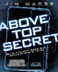 Above Top Secret: Uncover the Mysteries of the Digital Age Above Top Secret: Uncover the Mysteries of the Digital Age