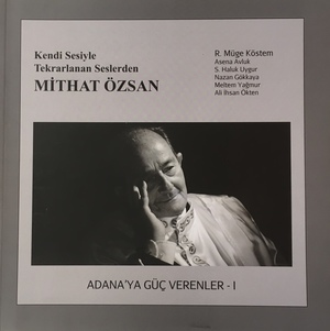 Adana'ya Güç Verenler I - Mithat Özsan Adana'ya Güç Verenler I - Mithat Özsan