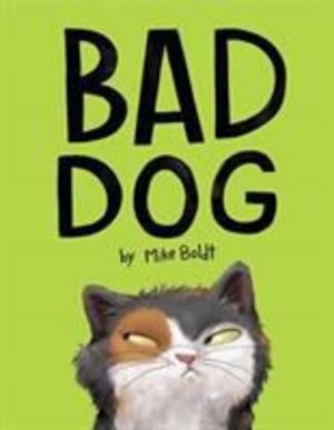 Bad Dog Bad Dog